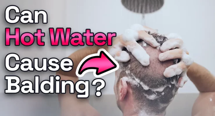 hot water cause hair loss