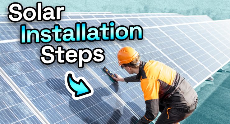 What-are-the-key-solar-system-installation-steps
