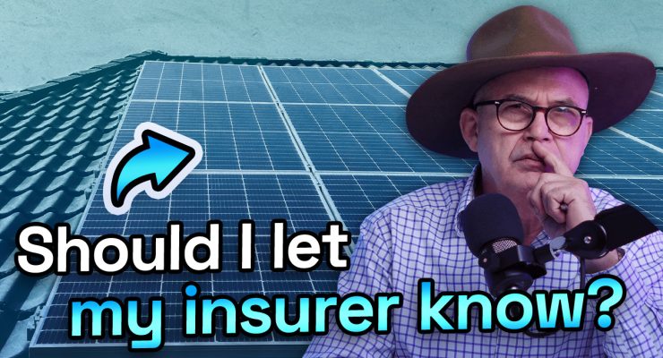 Why-should-I-tell-my-home-insurer-about-my-solar-system