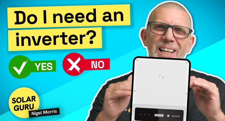 Nigel Morris asking - Do I need an inverter?