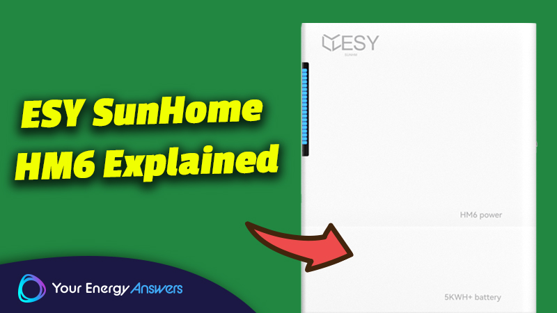 ESY SunHome HM6 Battery Explained